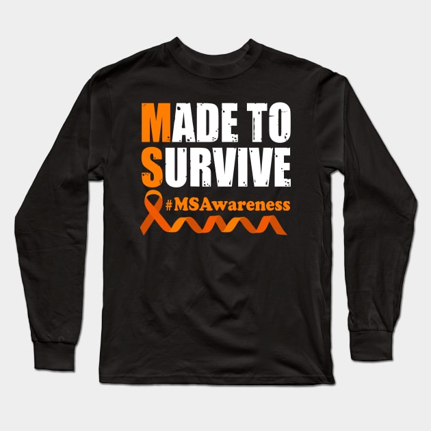 Made To Survive Multiple Sclerosis Awareness Long Sleeve T-Shirt by danielsho90